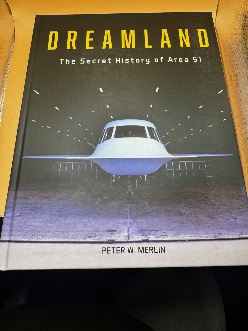Dreamland: The Secret History of Area 51- Early Years (circa 1955 to 1969) New