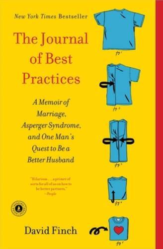 The Journal of Best Practices: A Memoir of Marriage, Asperger Syndro – VERY GOOD