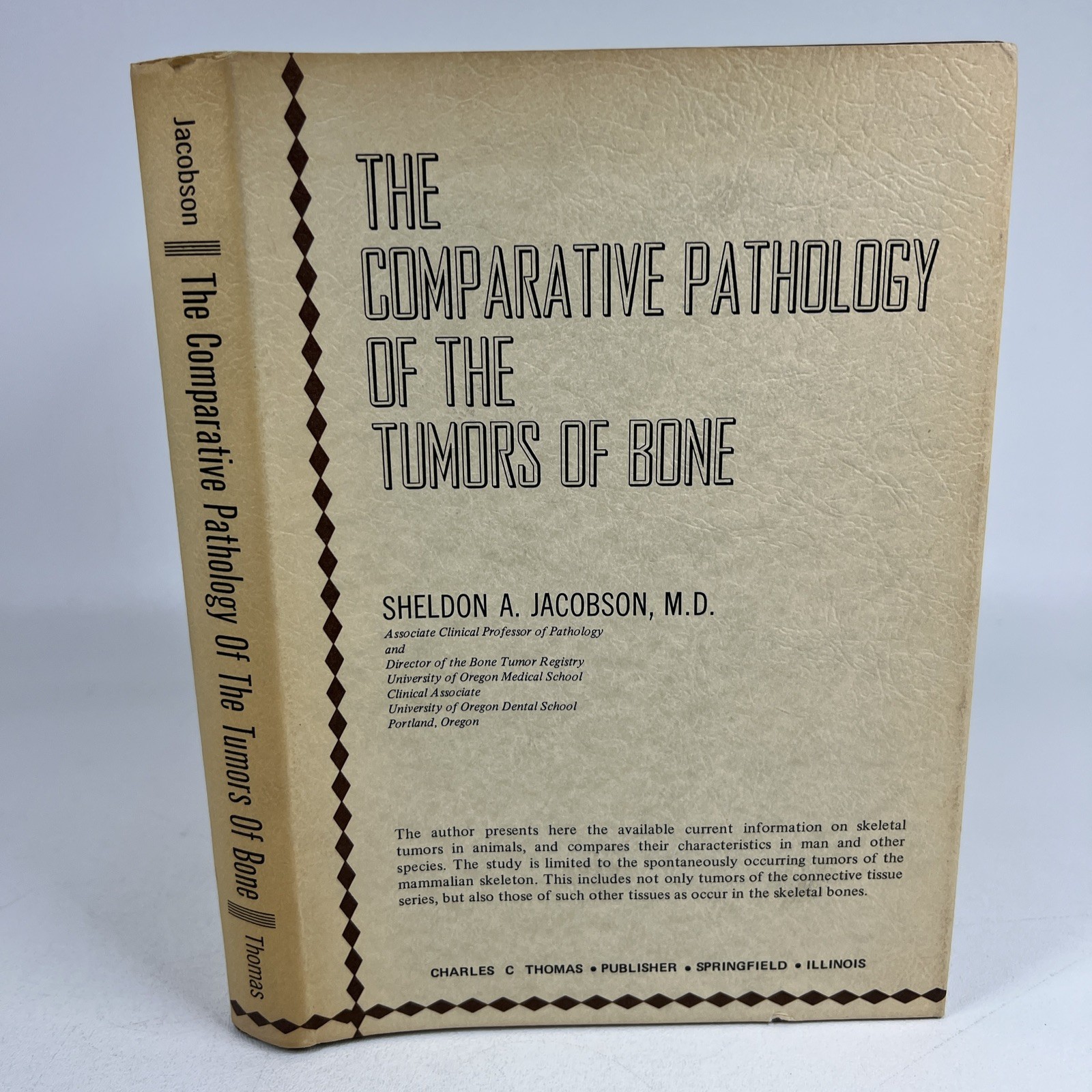 Comparative Pathology of the Tumors of Bone by Jacobson 1971 CSI Vintage Medical