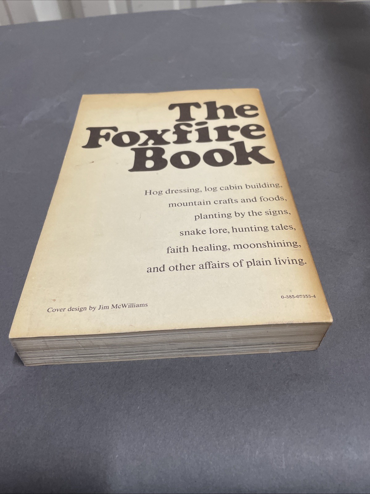 The Foxfire Book: Hog Dressing, Log Cabin Building, … Pb 1972