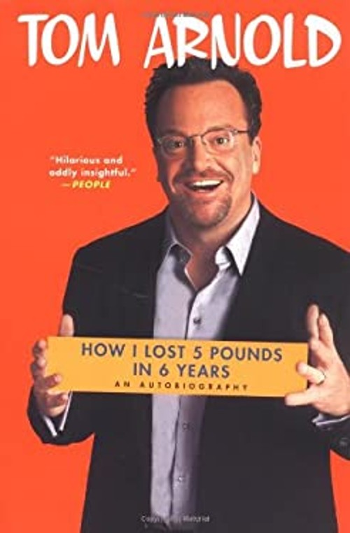 How I Lost 5 Pounds in 6 Years : An Autobiography Paperback Tom A