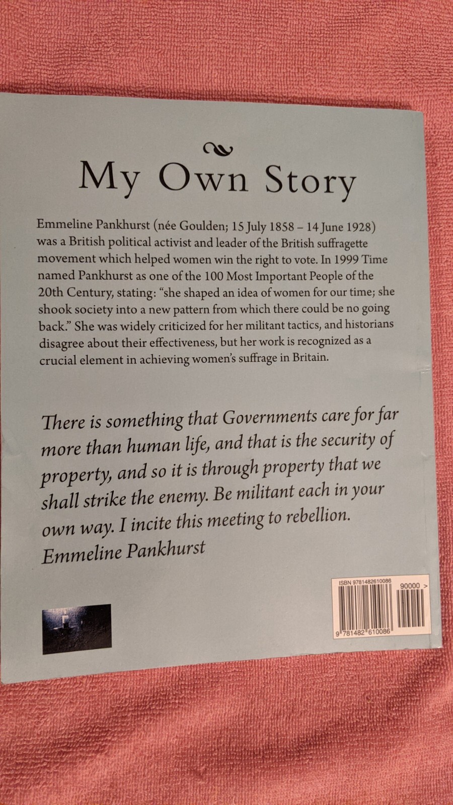 Emmeline Pankhurst, MY OWN STORY, 2013 Reprint of 1914 Original, PB, 174 Pages