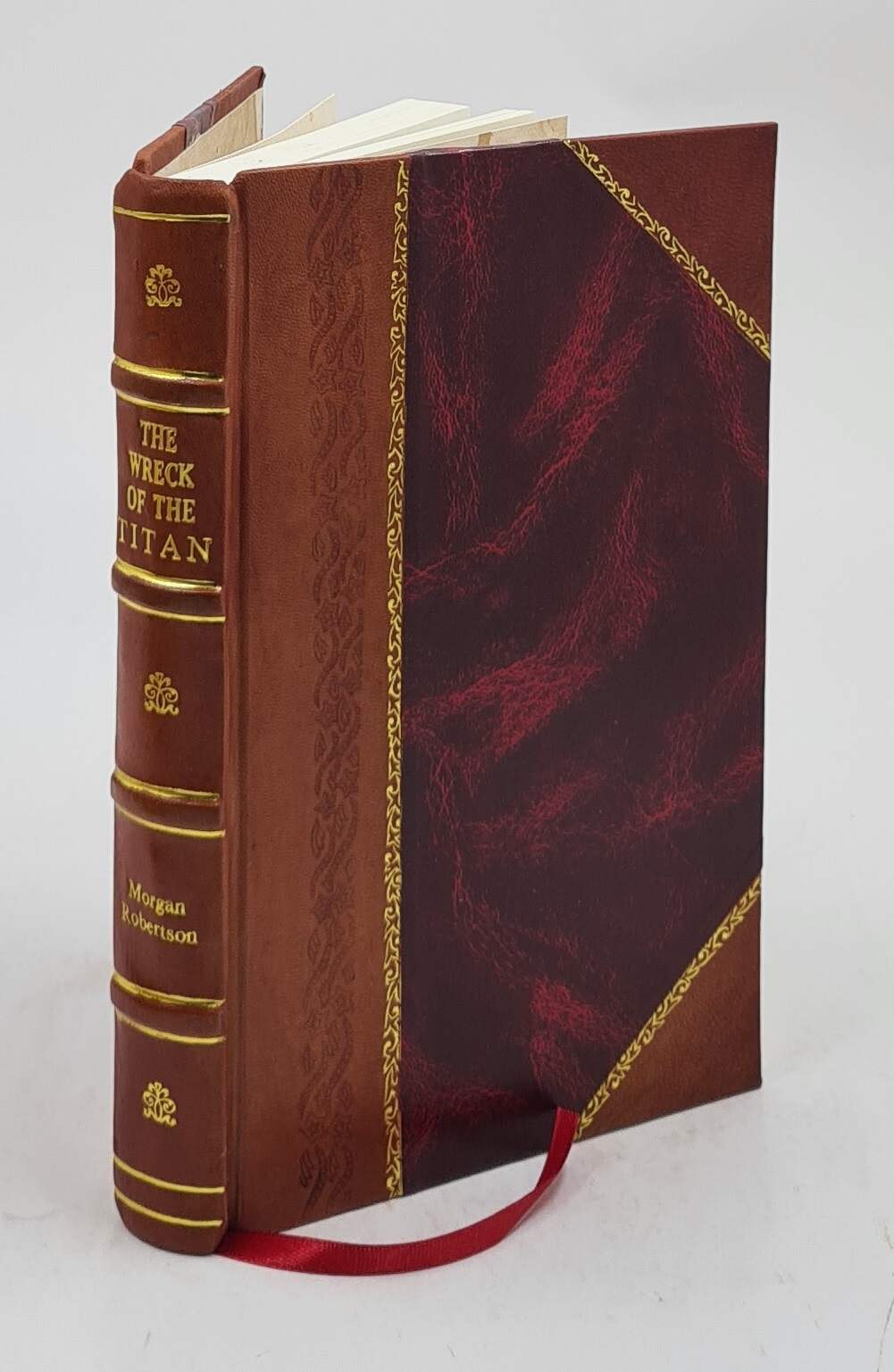 The Wreck Of The Titan Or, Futility 1912 By Morgan Robertson [Leather Bound]