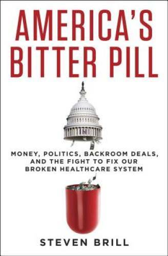America’s Bitter Pill: Money, Politics, Back-Room Deals, and the Fig – VERY GOOD