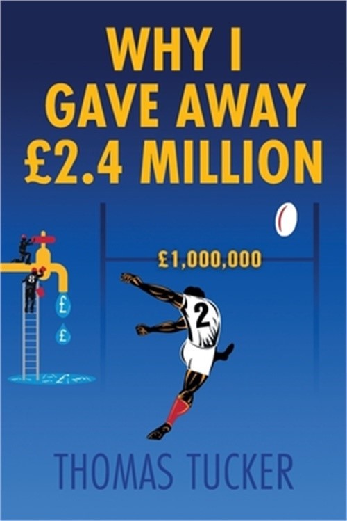 Why I Gave Away �2.4 Million Pounds (Paperback or Softback)