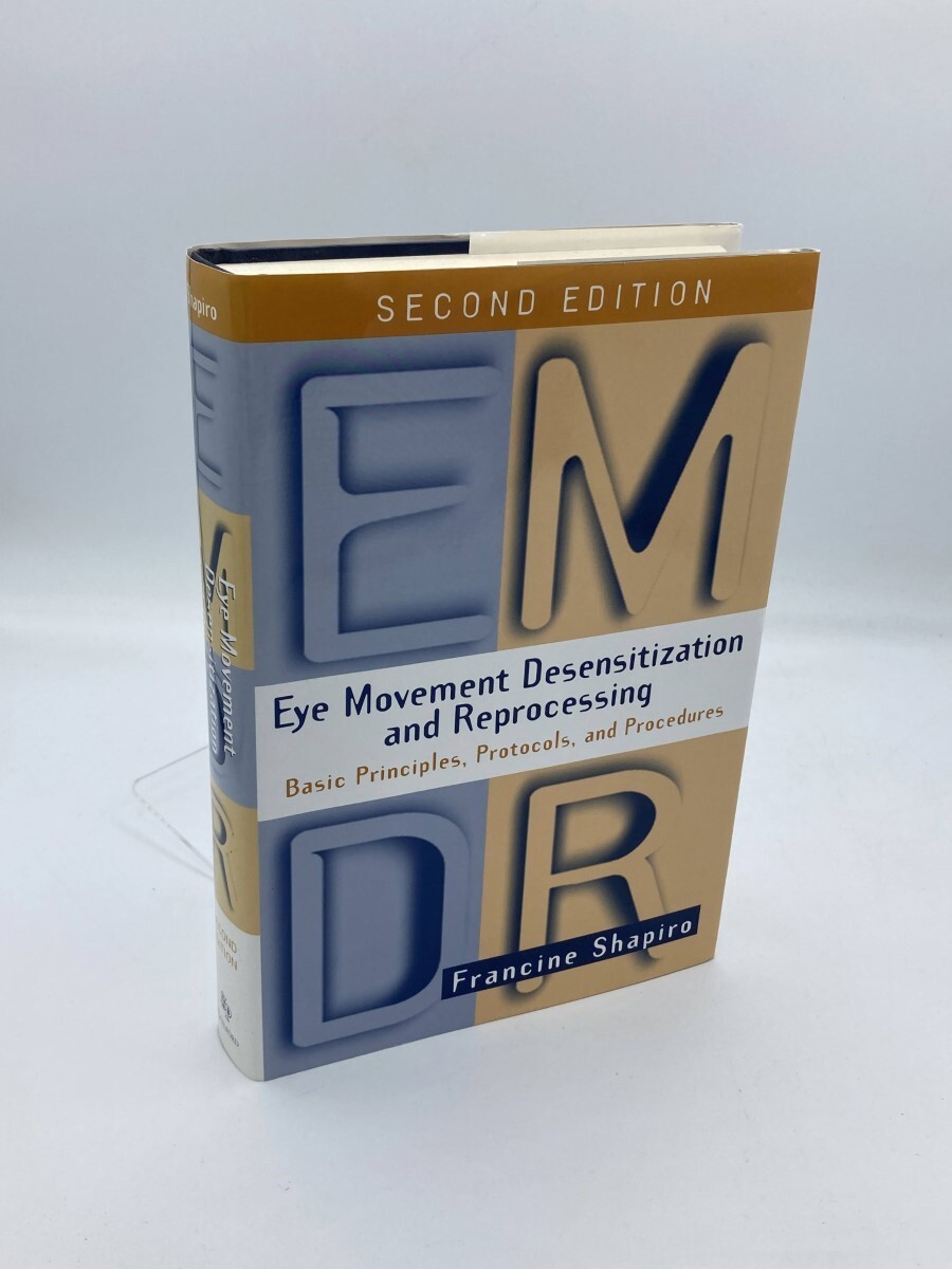 Eye Movement Desensitization and Reprocessing Basic Principles, Protocols, and