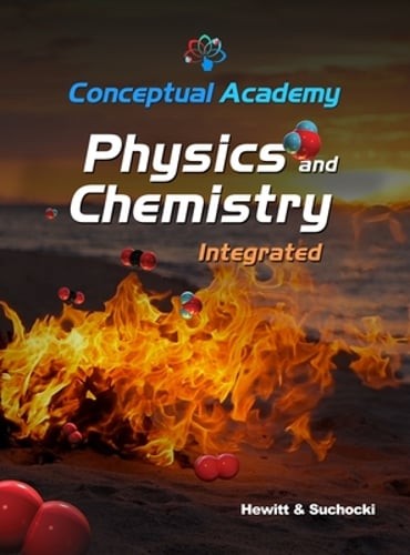 Conceptual Academy Physics and Chemistry Integrated by Paul G Hewitt: New
