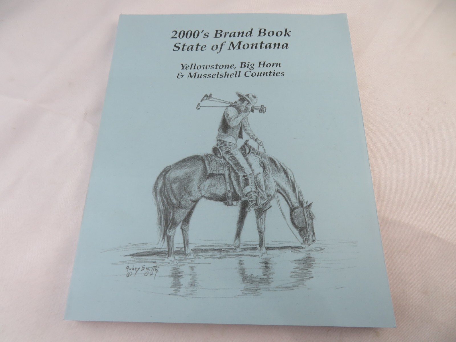 2000’s Brand Book State Of Montana Yellowstone Big Horn Musselshell