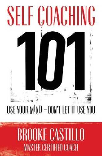 Self Coaching 101 – Paperback By Castillo, Brooke – VERY GOOD