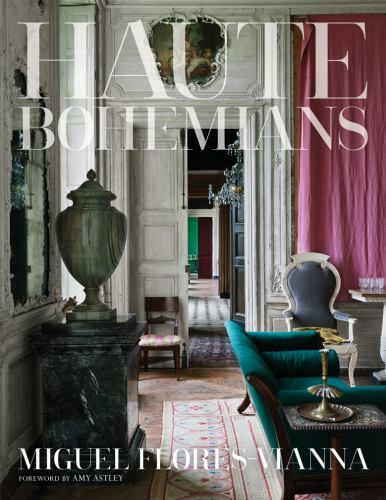 Haute Bohemians, Hardcover by Flores-Vianna, Miguel; Astley, Amy (FRW), Like …
