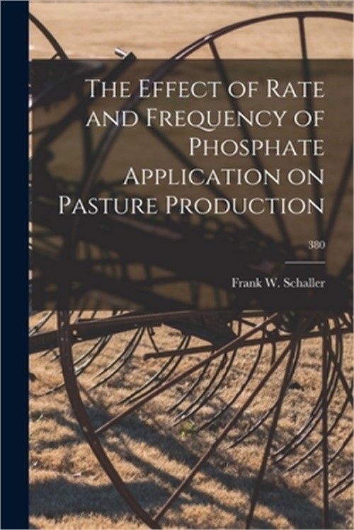 The Effect of Rate and Frequency of Phosphate Application on Pasture Production;