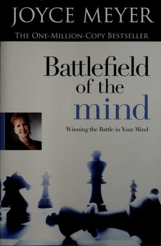 Battlefield of the Mind: Winning the Battle in Your Mind by Meyer, Joyce, Good B