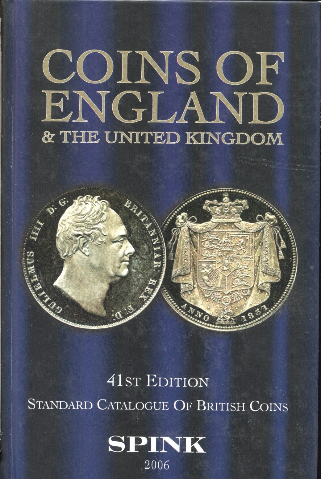 2006 COINS OF ENGLAND & THE UNITED KINGDOM by: SPINK – HARDCOVER – 558 pages