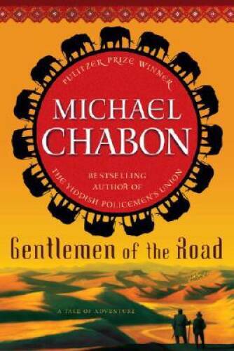 Gentlemen of the Road: A Tale of Adventure – Hardcover By Michael Chabon – GOOD