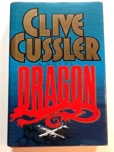Dragon (Dirk Pitt Adventure) – Hardcover By Cussler, Clive – GOOD