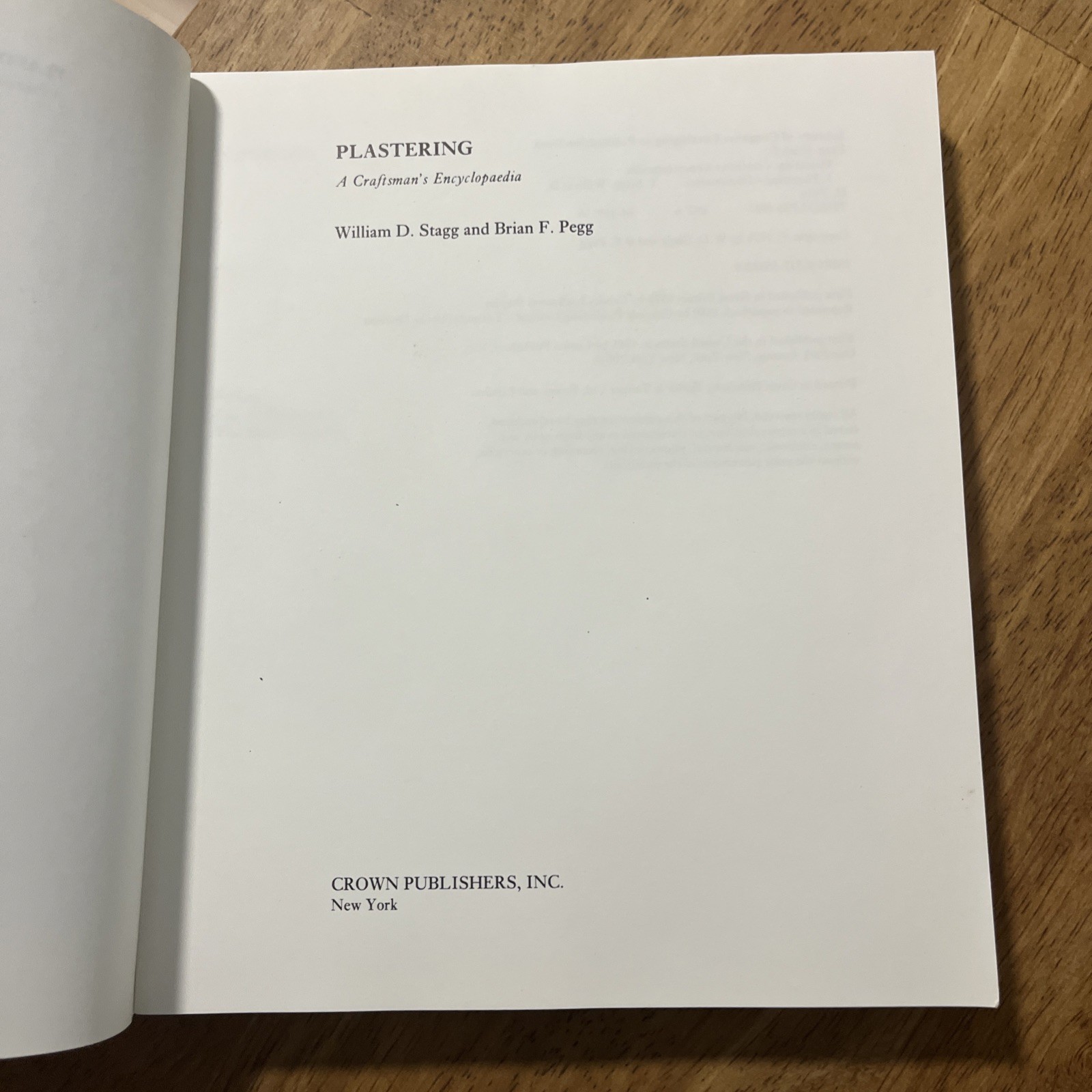 PLASTERING: A CRAFTSMAN’S ENCYCLOPEDIA By William D. Stagg & Brian F. Pegg