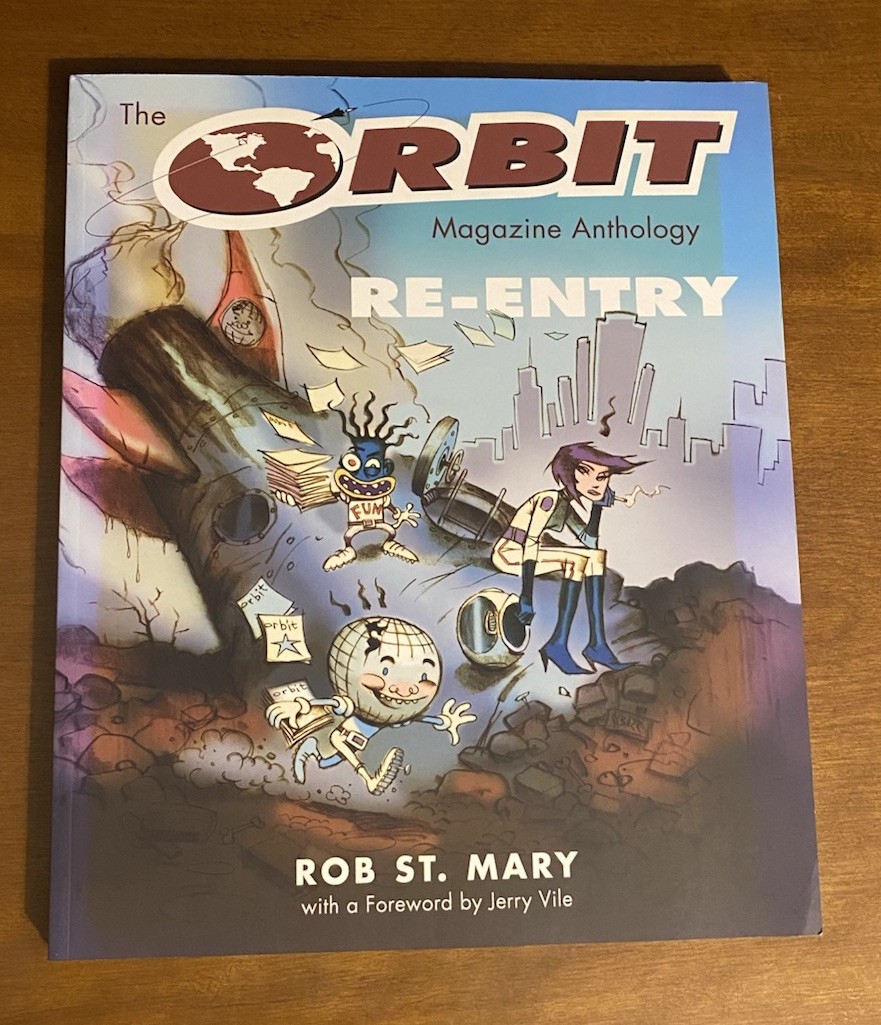 Orbit Magazine Anthology : Re-Entry by Robert St Mary and Robert A. St. Mary