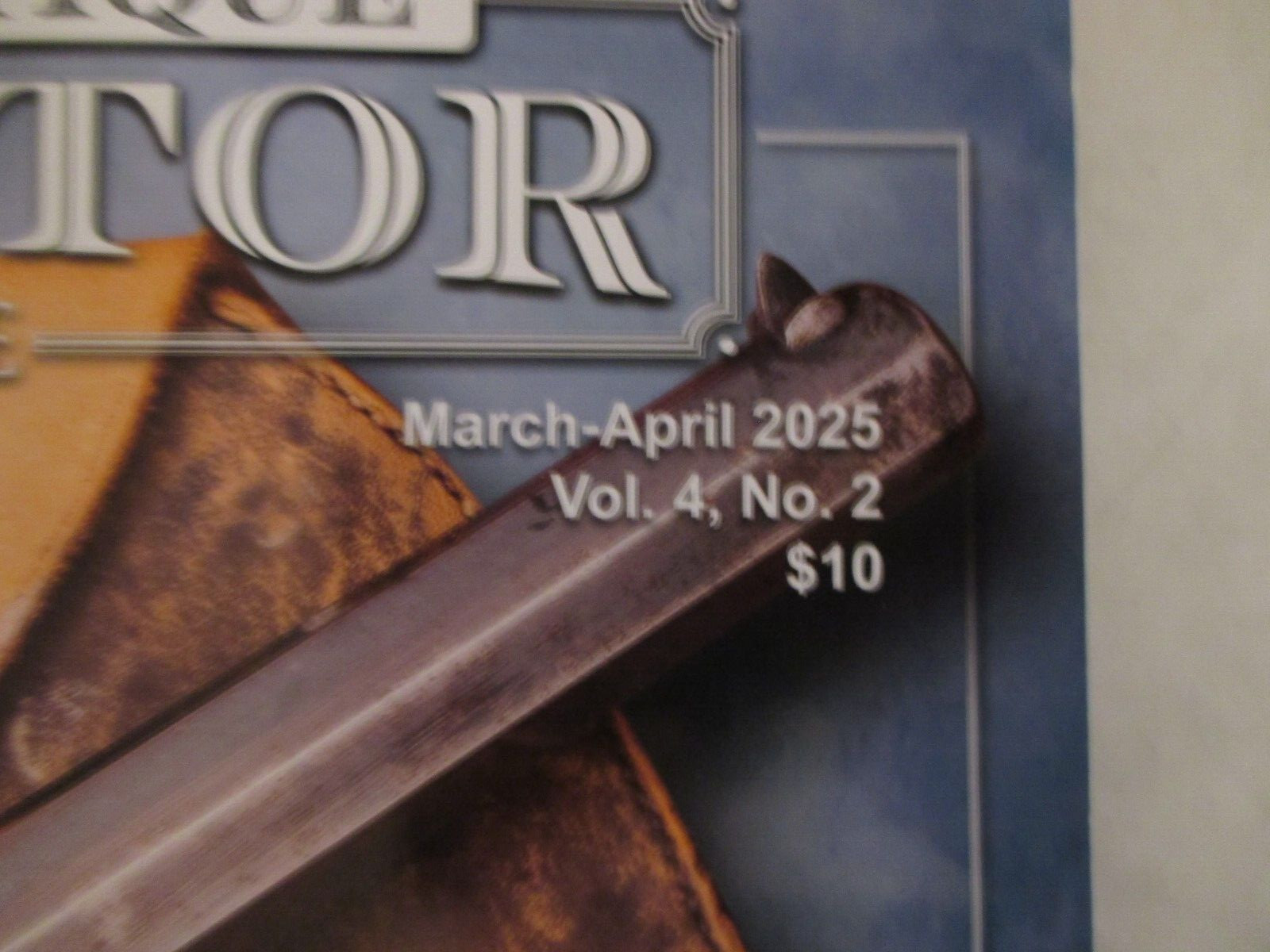 Military Antique Collector , March and April 2025, Vol. 4, No. 2, 72 pages