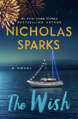 The Wish – Hardcover By Sparks, Nicholas – GOOD