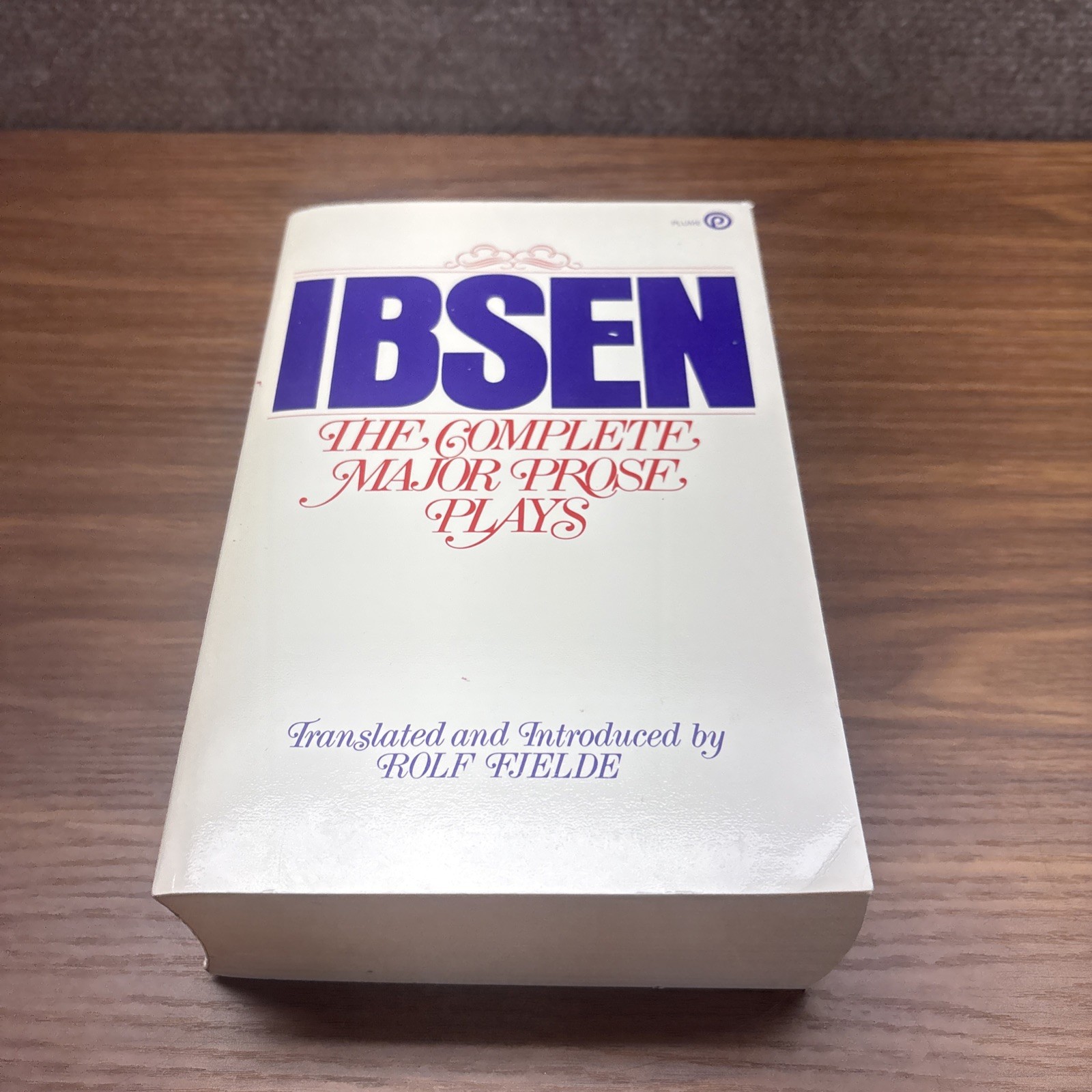 Ibsen: The Complete Major Prose Plays by Henrik Ibsen Paperback Rolf Fjelde