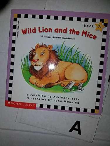 Wild lion and the mice: A fable – Unknown Binding, by Betz Adrienne – Very Good