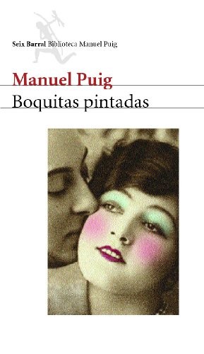 Boquitas pintadas (Spanish Edition) by Puig, Manuel