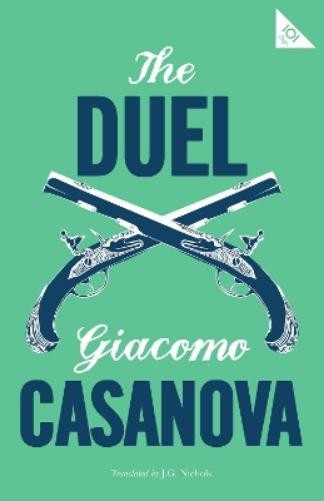 Casanova The Duel (Paperback) Alma Classics 101 Pages