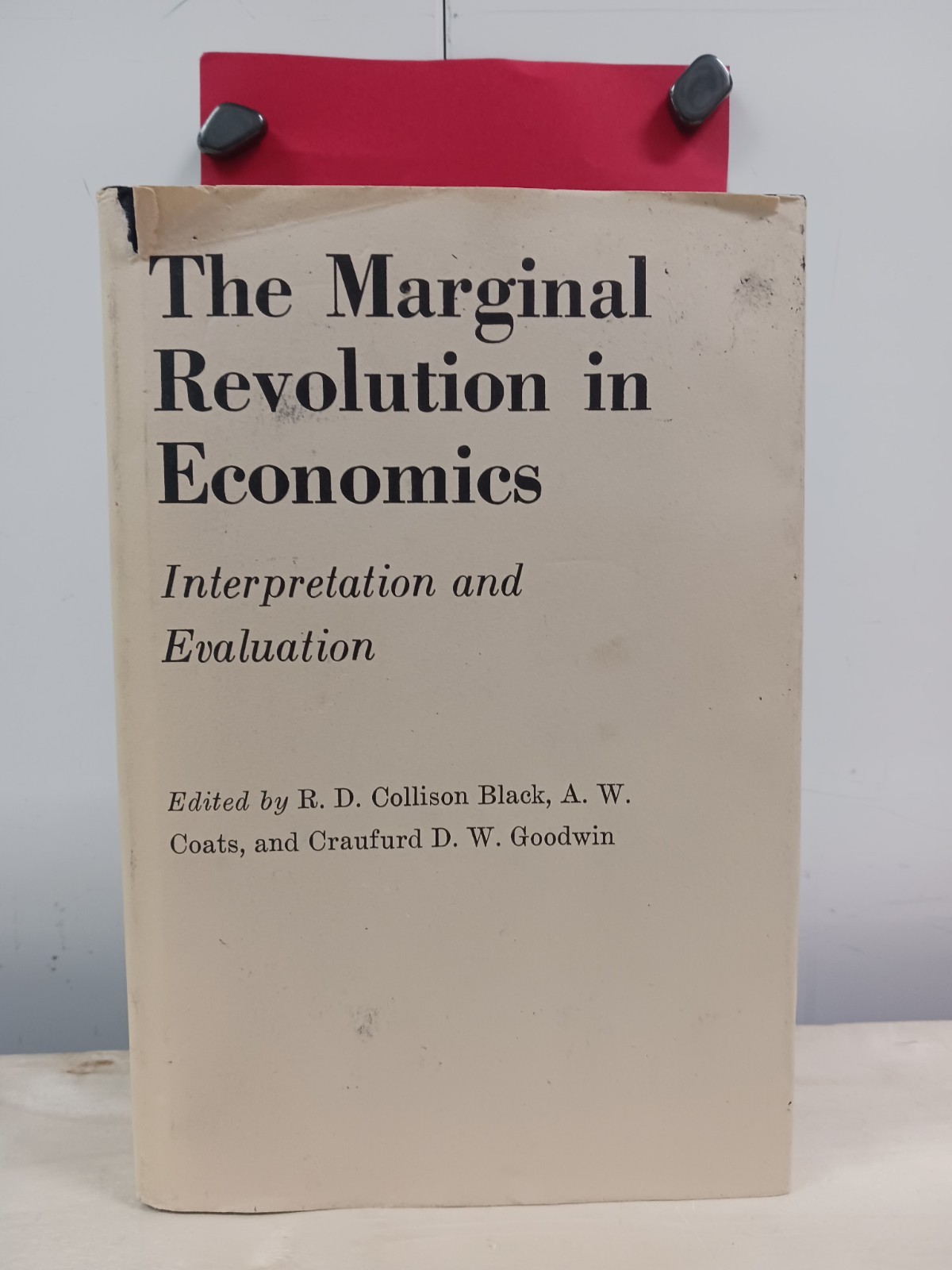 The Marginal revolution in economics;: Interpretation and evaluation