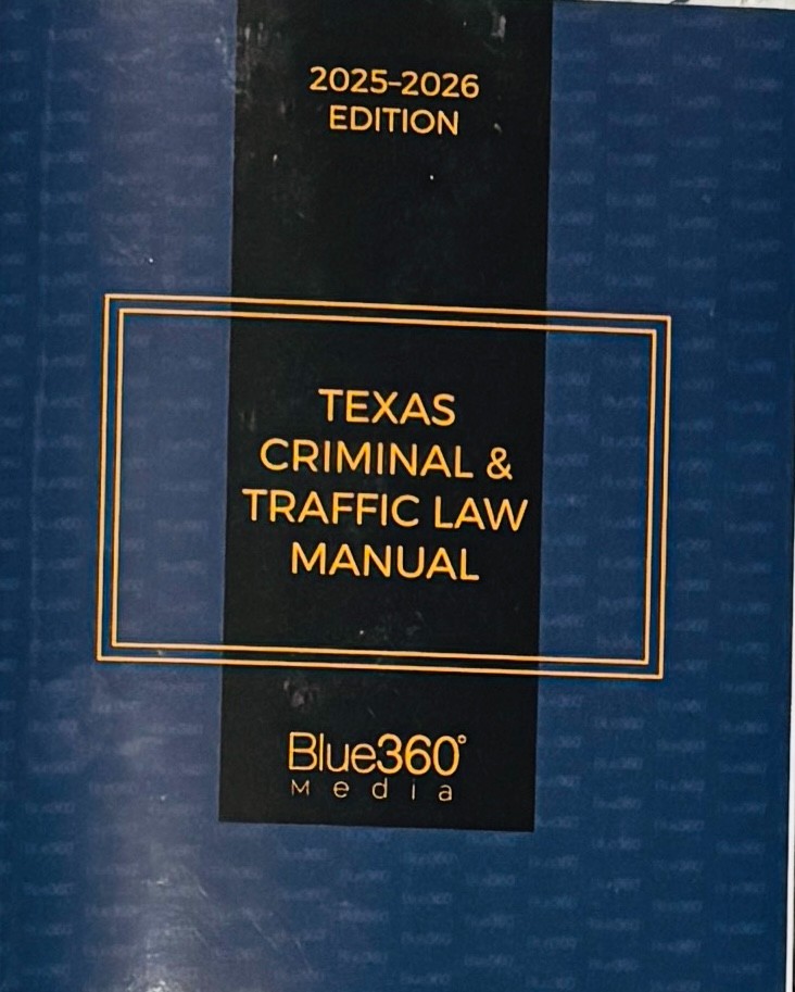 Texas Criminal and Traffic Law Manual 2025-26 Edition