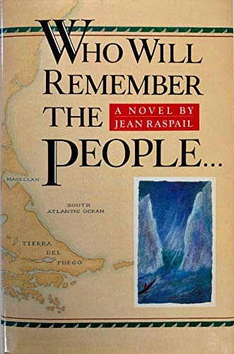 WHO WILL REMEMBER THE PEOPLE By Jean Raspail & Jeremy Leggatt – Hardcover *Mint*