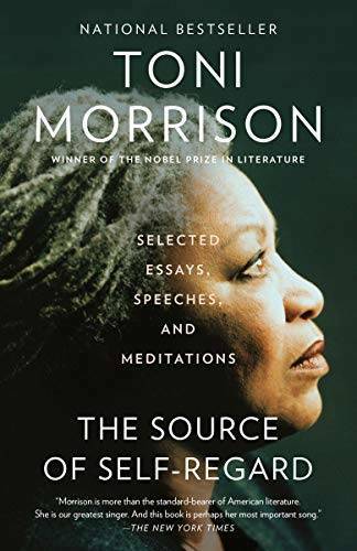 The Source of Self-Regard: Selected Essays, Speeches, and Meditation – VERY GOOD