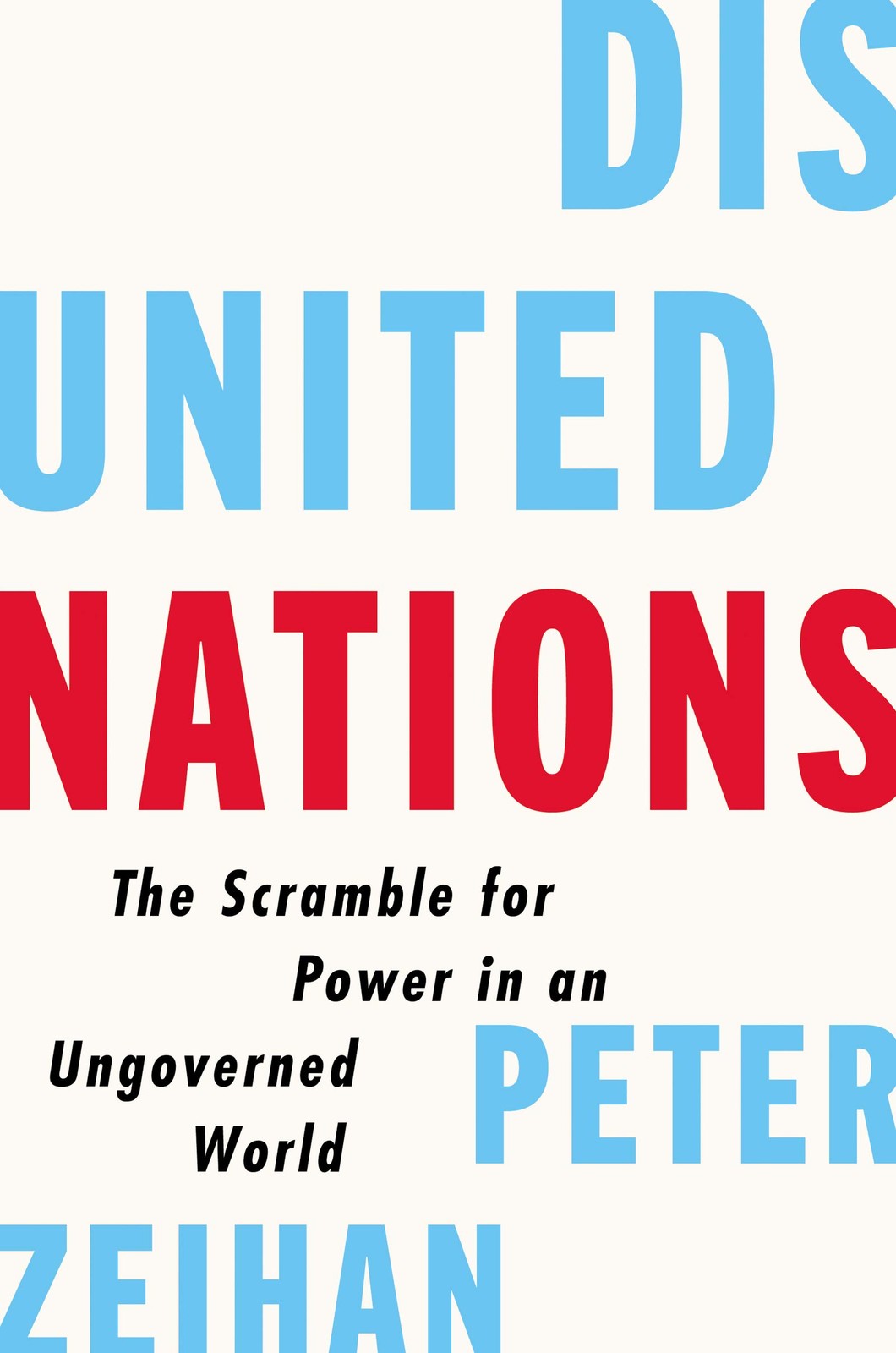 Disunited Nations: The Scramble for Power in an Ungoverned World – Essenti…