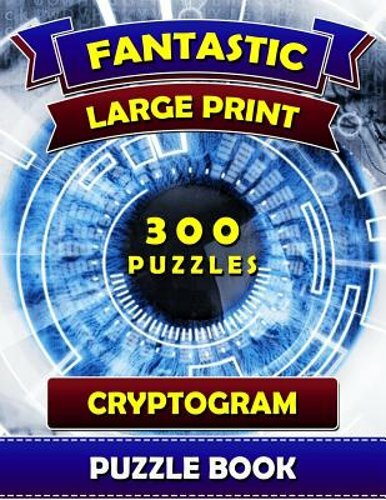 Fantastic Large Print Cryptogram Puzzle Books (300 Puzzles): Cryptoquip Books
