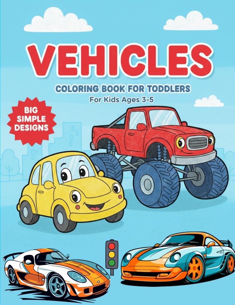 Cute Cars Coloring Book for Kids Ages 3–5: Simple & Fun Vehicles like Race Cars