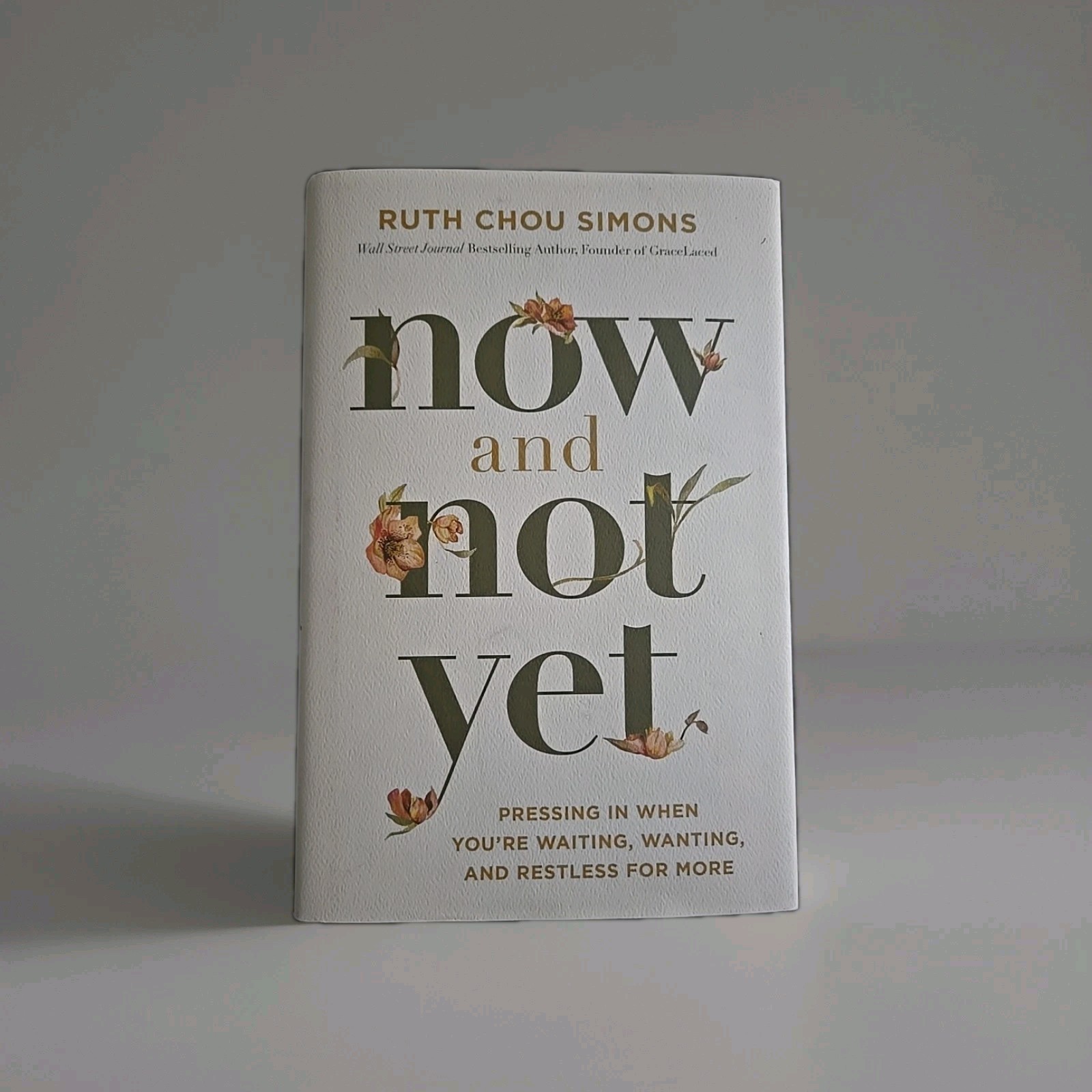 Now And Not Yet New Hardcover Book By Ruth Chou Simons