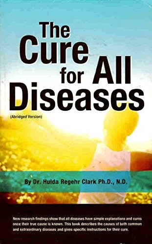The Cure for All Diseases (Abridged Version) – paperback Dr. Hulda Regehr Cl…