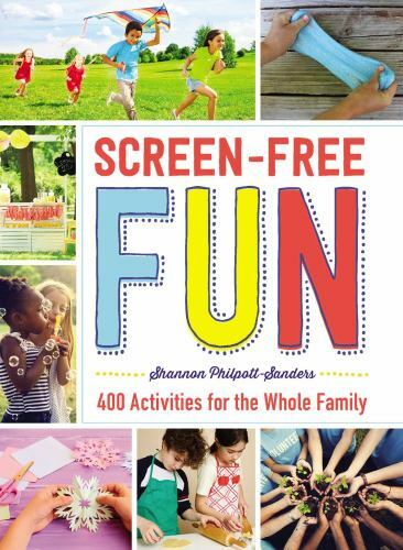 Screen-Free Fun: 400 Activities for- paperback, 1507205996, Shannon Philpott-San