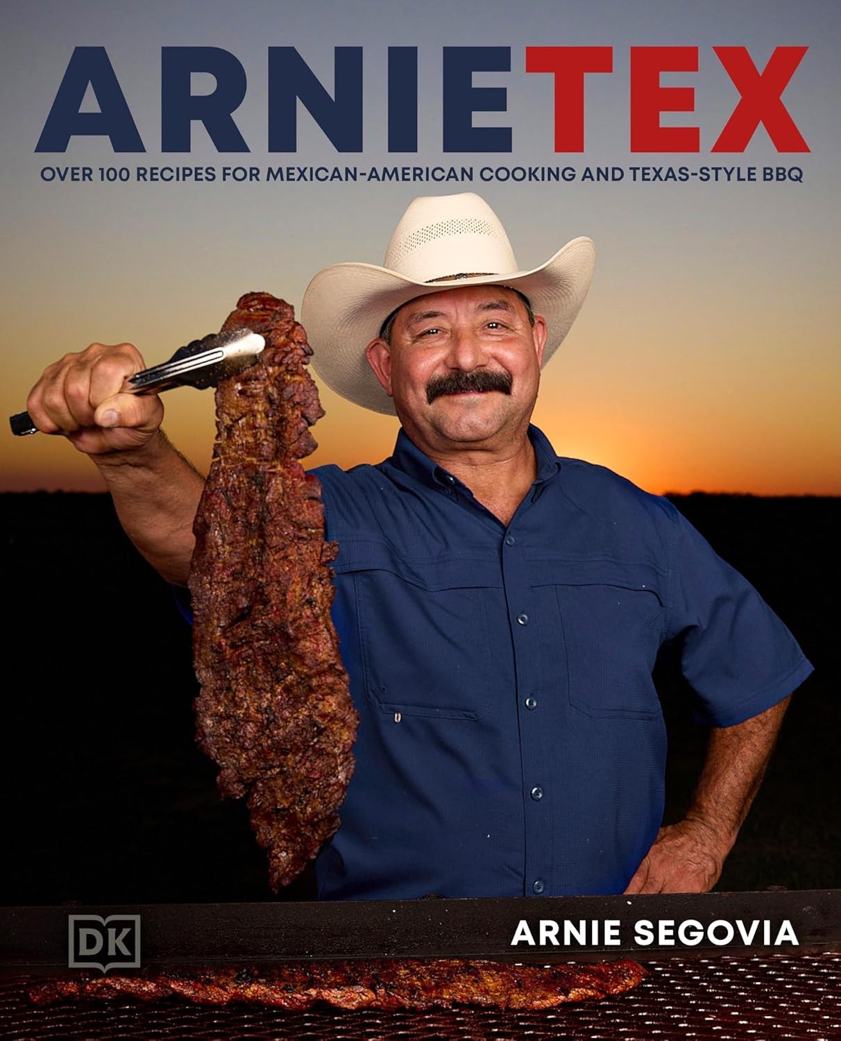 Arnietex: Over 100 Recipes for Mexican-American Cooking and Texas-Styl Hardcover