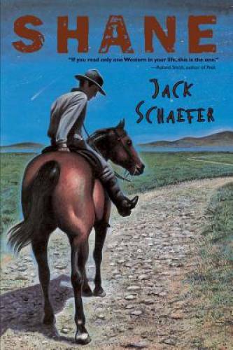 Shane – Paperback By Schaefer, Jack – GOOD
