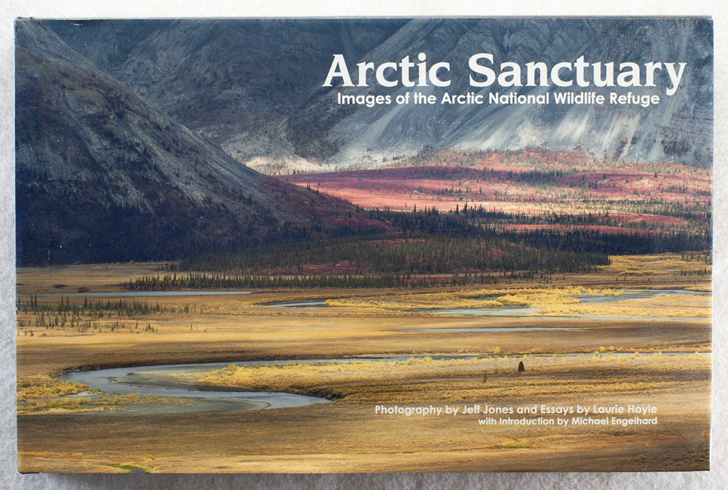 Arctic Sanctuary: Images of the Arctic National Wildlife Refuge