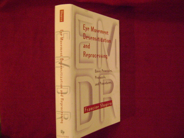 Shapiro, Francine. Eye Movement Desensitization and Reprocessing. Basic Principl