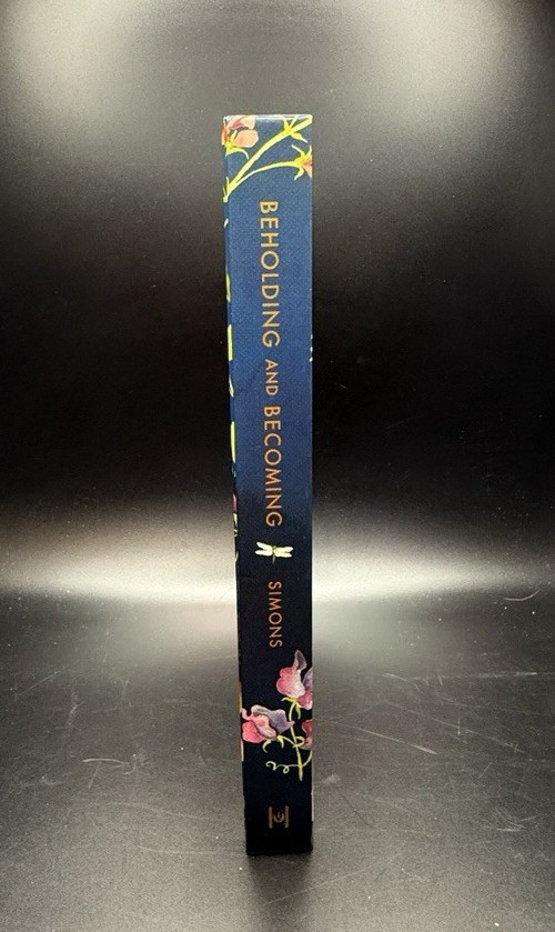 NEW Beholding and Becoming: The Art of Everyday Worship Ruth Chou Simons 2019 HB