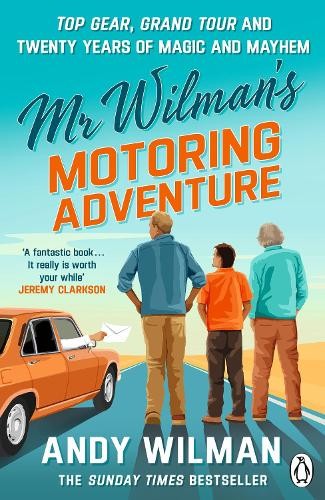 Andy Wilman Mr Wilman’s Motoring Adventure (Paperback)