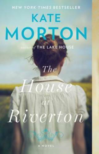The House at Riverton: A Novel – Paperback By Morton, Kate – GOOD