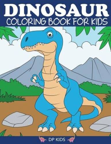 Dinosaur Coloring Book for Kids: Fantastic Dinosaur Coloring Book fo – VERY GOOD
