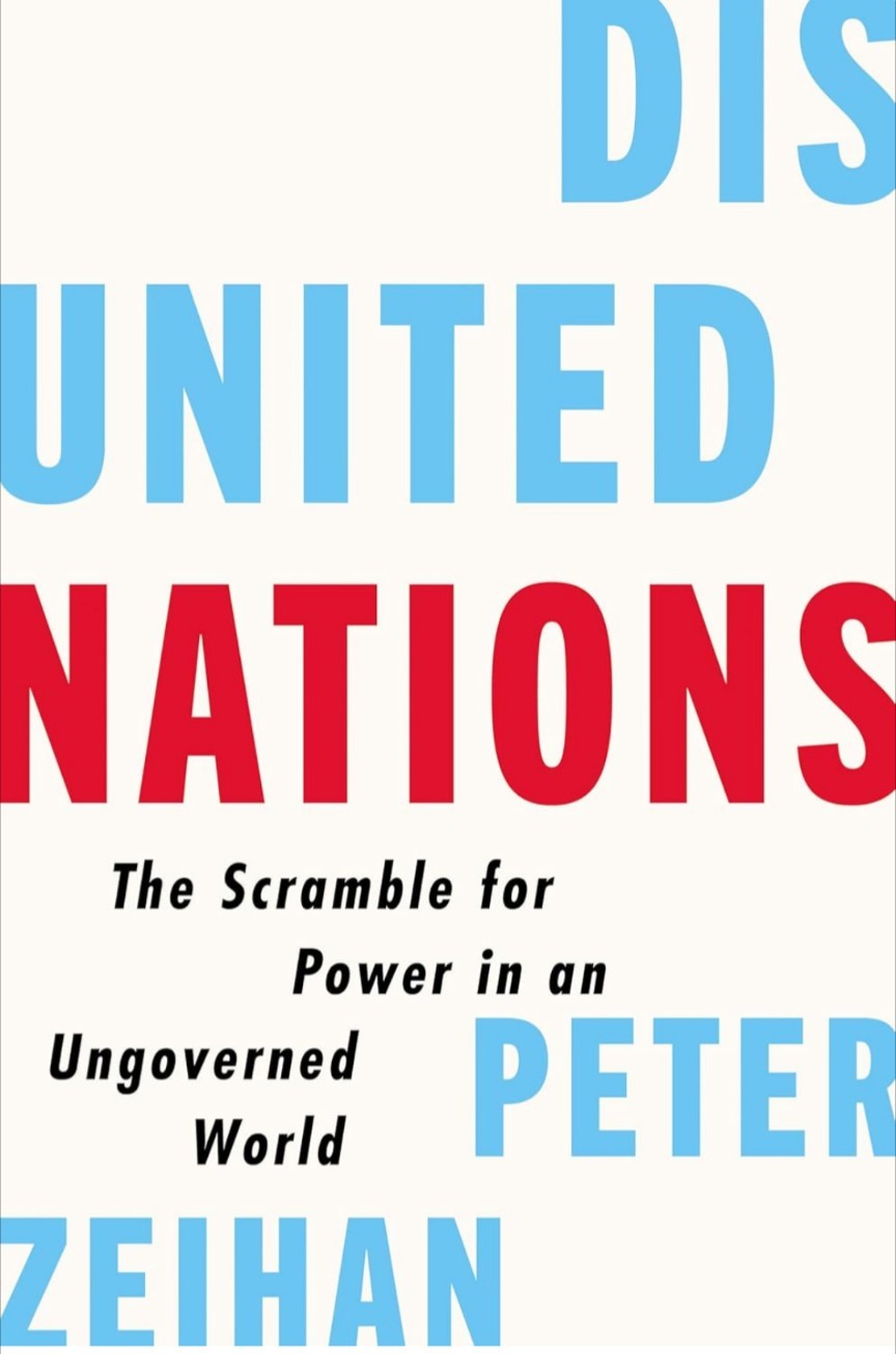 Disunited Nations : The Scramble for Power in an Ungoverned World by Peter…