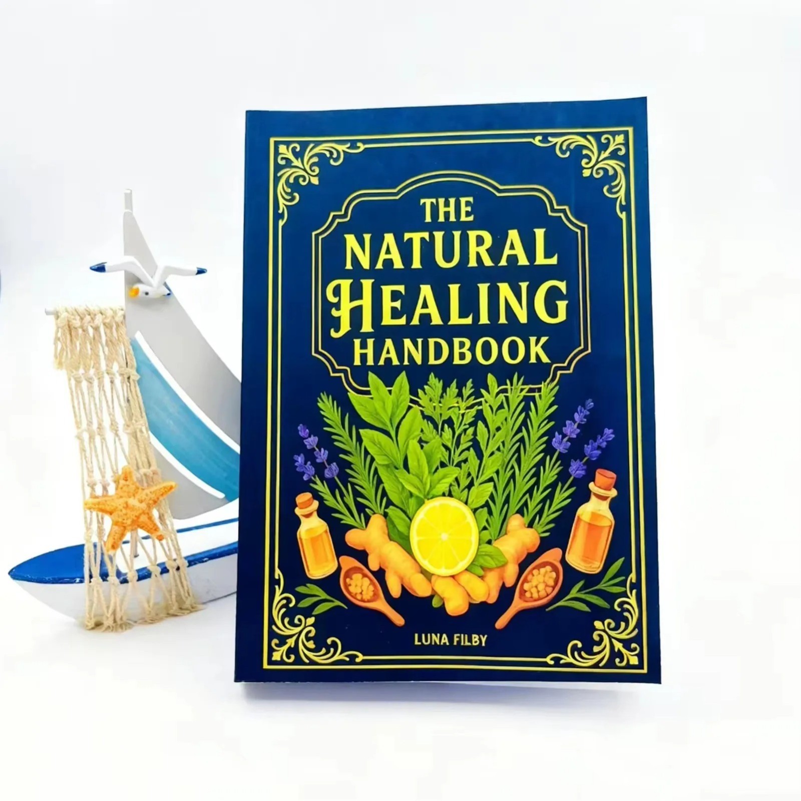 The Natural Healing Handbook, Spiral-Bound Guide For Herbal Remedies And Natural