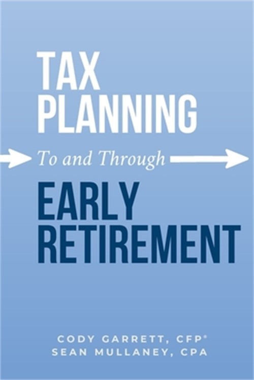 Tax Planning To and Through Early Retirement (Paperback or Softback)