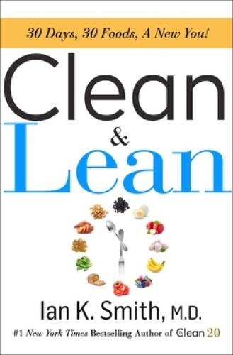 Clean & Lean: 30 Days, 30 Foods, a New You! – Hardcover – GOOD