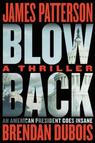 Blowback – Hardcover By Patterson, James – GOOD